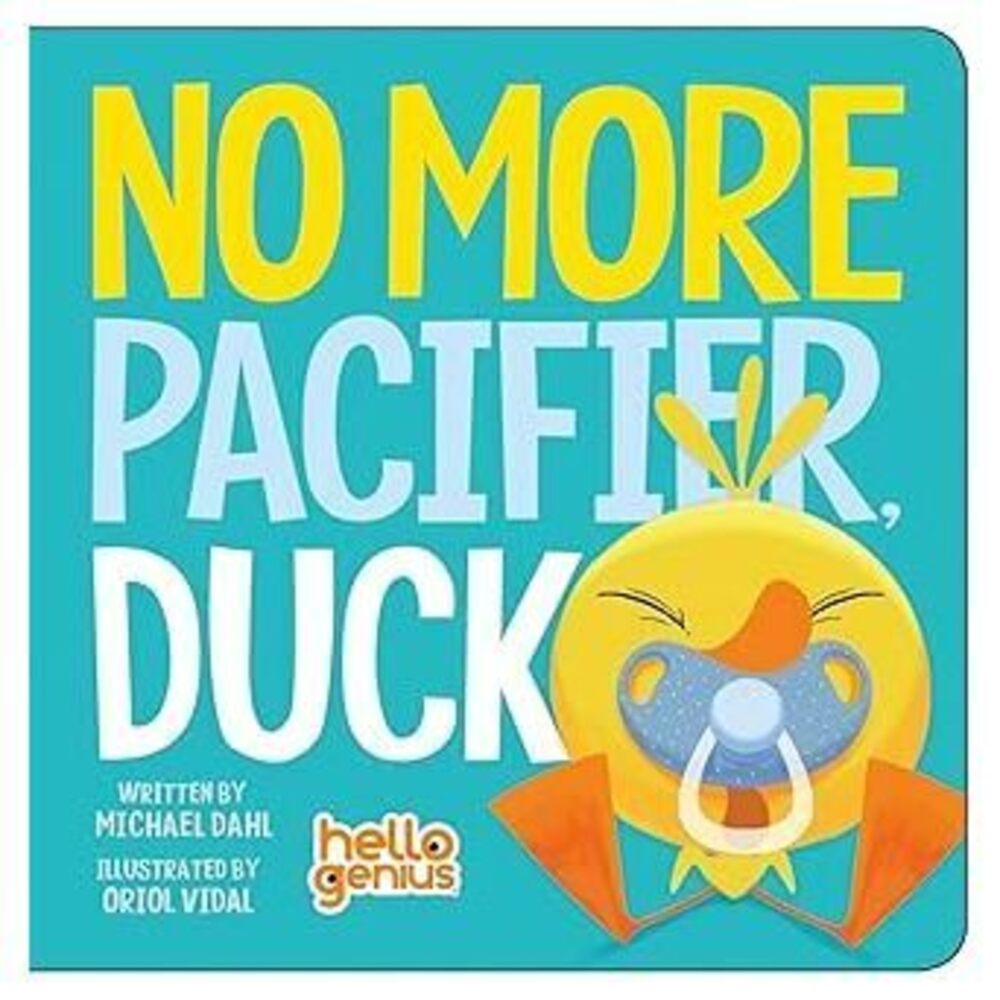 No More Pacifier, Duck (Hello Genius)
